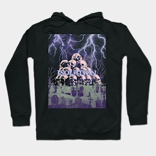 ISOLATION _SkullsCryToo_ Hoodie